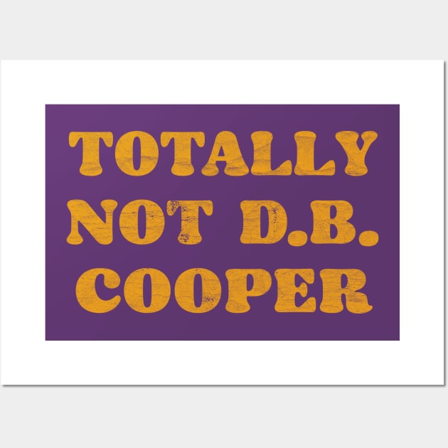 Totally Not DB Cooper Wall Art by DankFutura